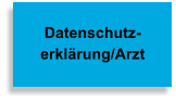 Datenschutz- erklärung/Arzt